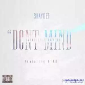 Shaydee - Don’t Mind ft. King (Kent Jones Cover)